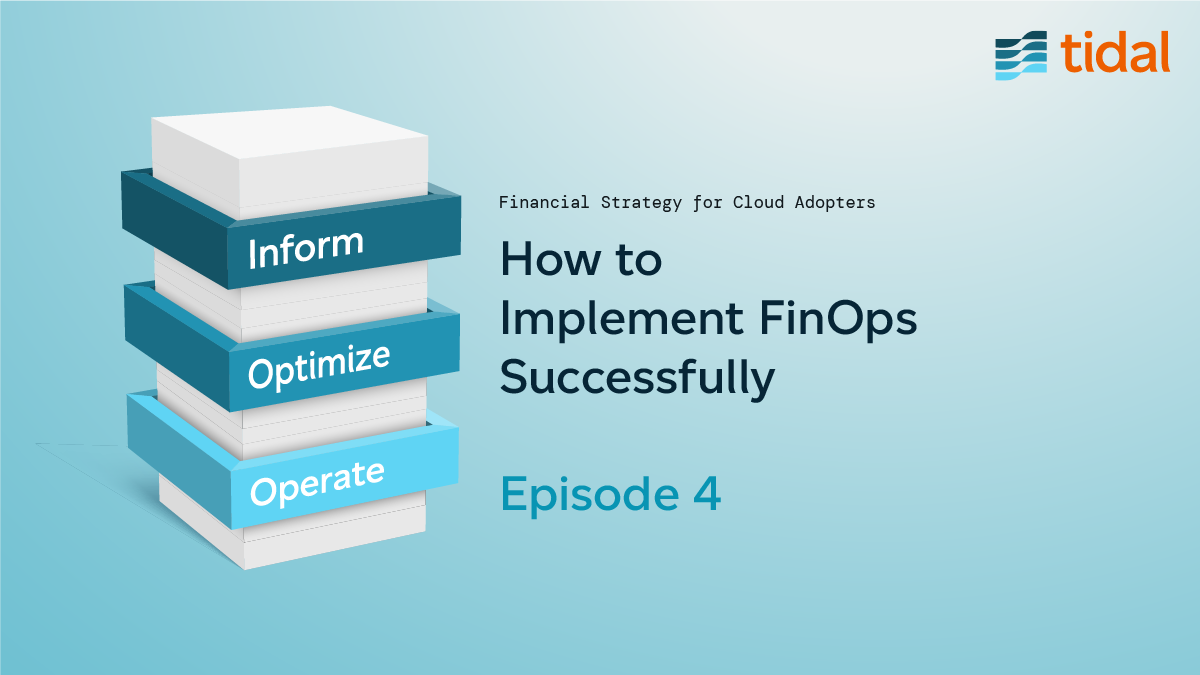 How to Implement FinOps Successfully - Episode 4